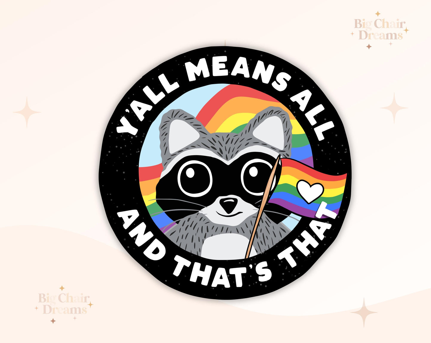 Y'all Means All and That's That Sticker - Ally - LGBTQ+ - LoveisLove