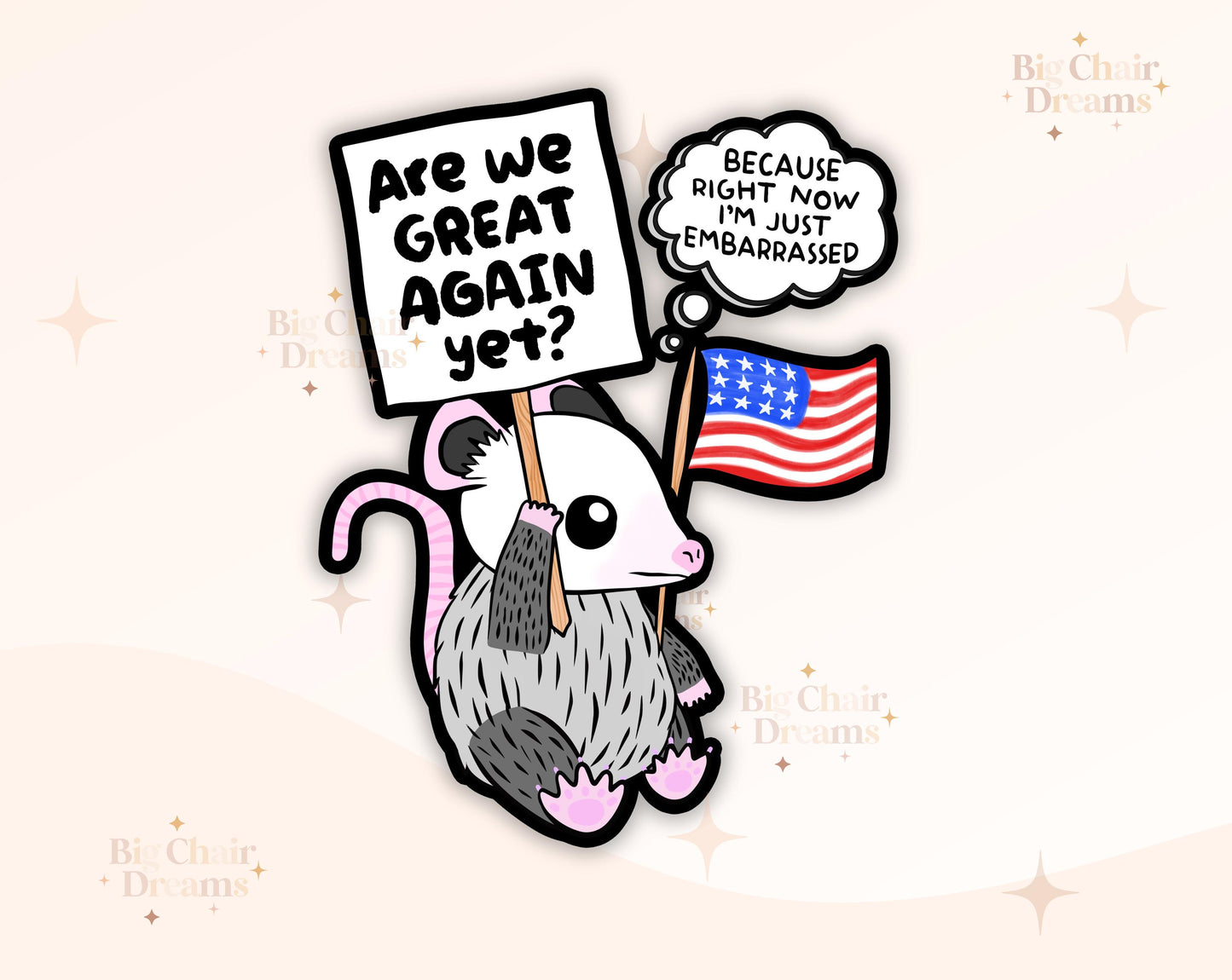 Opposum Are We Great Again Sticker - Everything is Fine - Sarcastic - Funny - Embarrassed