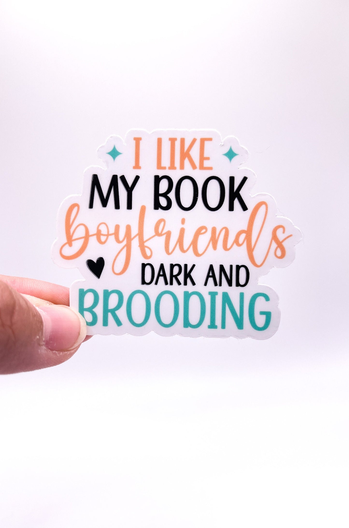 I Like My Book Boyfriends Dark and Brooding Sticker - Smut Stickers - Book Lover - Booktok