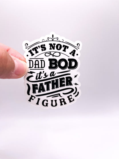 Dad Bod Sticker - Father Figure - Fatherhood - Father's Day