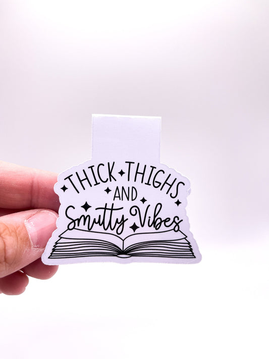 Thick Thighs and Smutty Vibes Magnetic Bookmark - Book Lover - Smut - Booktok