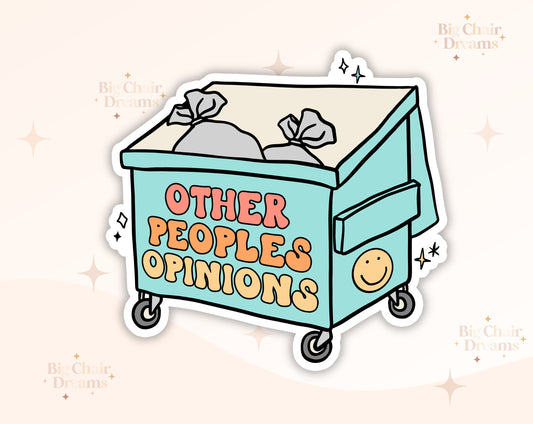 Other People's Opinions Sticker - Emotional Support - Dumpster Fire