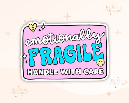 Emotionally Fragile Sticker - Emotional Support - Handle with Care - Self Help