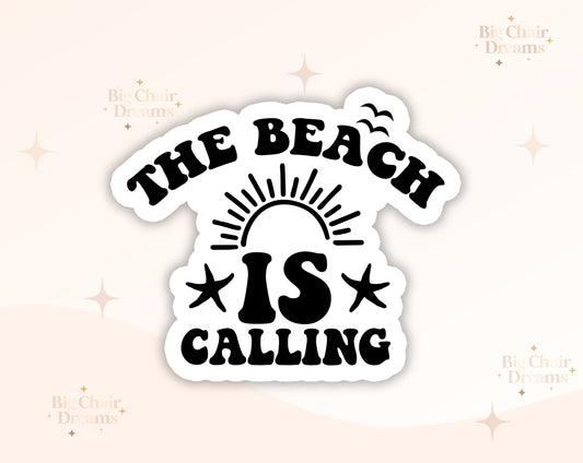 The Beach is Calling - Beach Bum - Beach Lover - Summertime