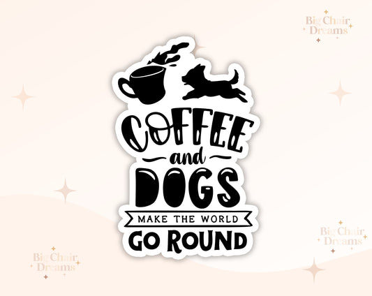 Coffee and Dogs Sticker - Coffee Lover - Dog Lover - Coffeetok