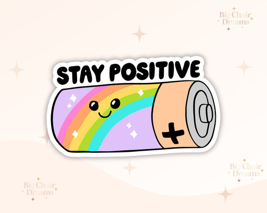 Stay Positive Battery Sticker - Anxiety - Self Help - Emotional Support